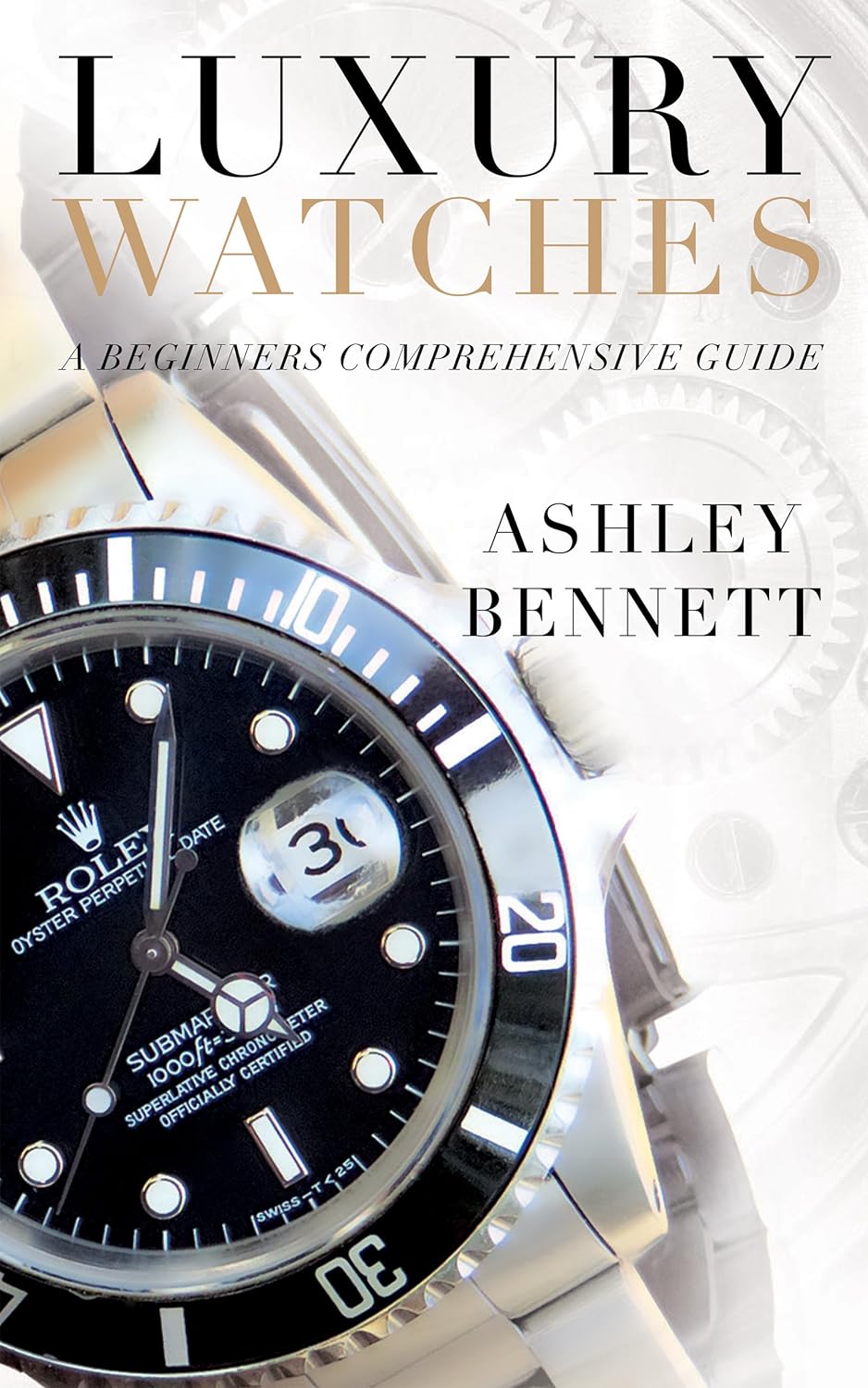 [eBook]Luxury Watches: A Beginners Comprehensive Guide